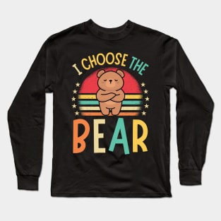 I Choose The Bear Long Sleeve T-Shirt